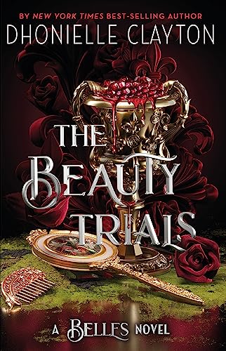 The Beauty Trials: The spellbinding conclusion to the Belles series from the queen of dark fantasy and the next BookTok sensation von Orion Publishing Group